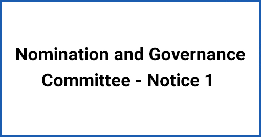Nomination and Governance Committee - Notice 1.