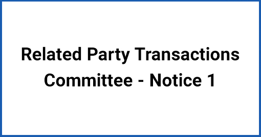 Related Party Transactions Committee - Notice 1